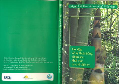 HỎI ĐÁP VỀ KỸ THUẬT TRỒNG, CHĂM SÓC, KHAI THÁC VÀ CHẾ BIẾN TRE