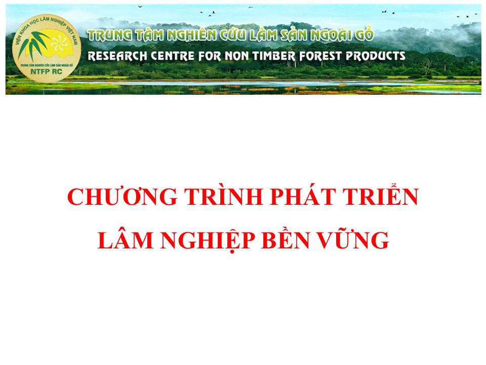 CHƯƠNG TRÌNH PHÁT TRIỂN LÂM NGHIỆP BỀN VỮNG